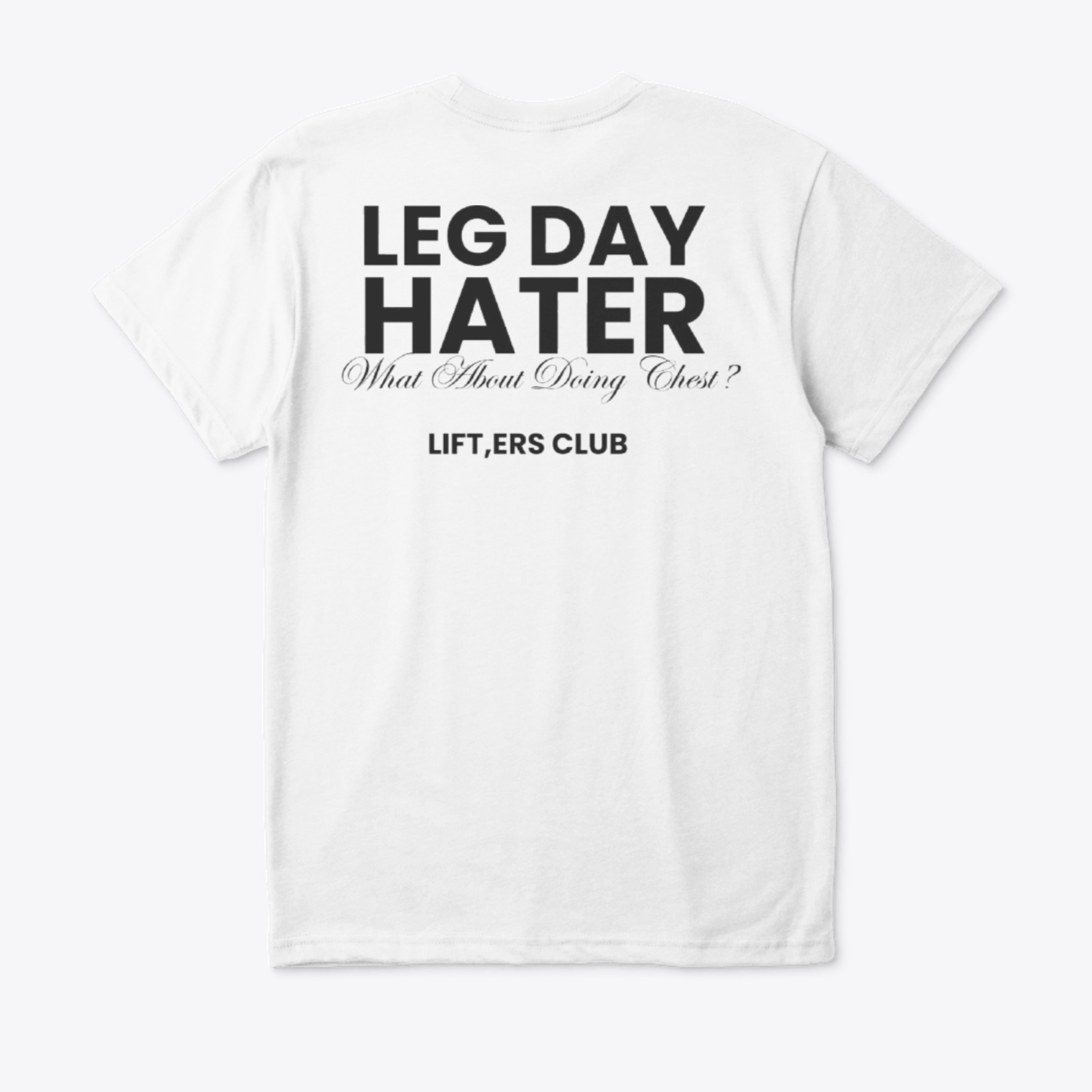 LEG DAY HATER Tee