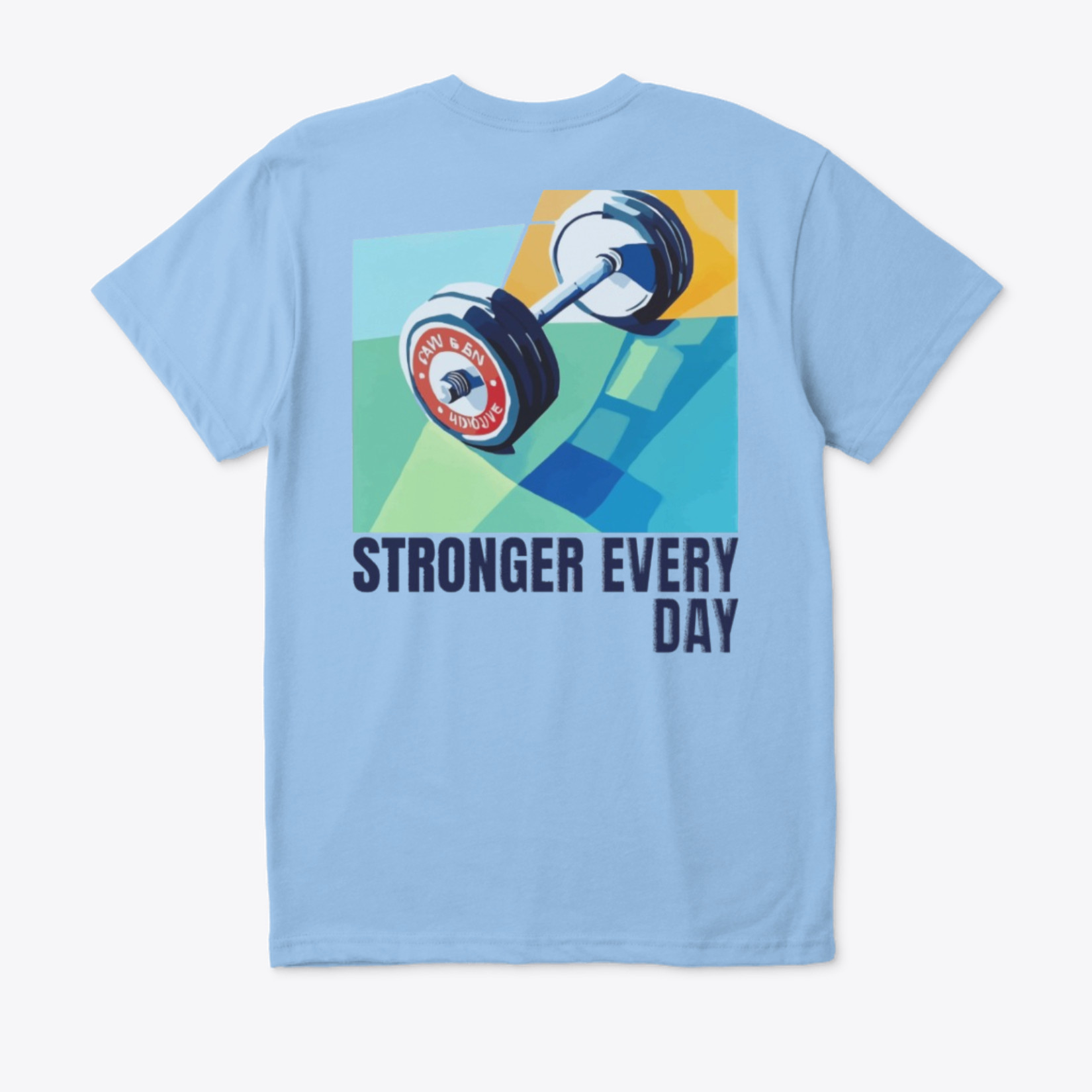stronger every day Tee with colors